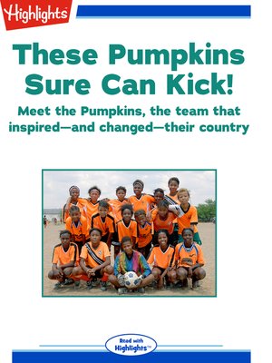 cover image of These Pumpkins Sure Can Kick!